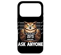 Carcasa para iPhone 17 Pro Funny Owl Mugshot The Eyes Dont Lie Pregúntale a Nadie Humor