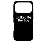 Carcasa para iPhone 17 Pro Funny Pet Humor Design Walked by The Dog Daily Everyday Tees