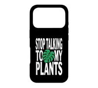Carcasa para iPhone 17 Pro Funny Plant Lover Stop Talking To My Plants Monstera Design