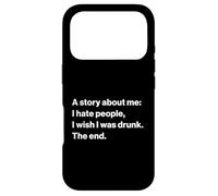Carcasa para iPhone 17 Pro Funny Quote I Hate People I Wish I Was Drunk