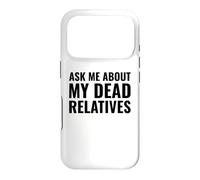 Carcasa para iPhone 17 Pro Genealogista Gracioso me Pregunta sobre mis parientes Muertos
