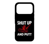 Carcasa para iPhone 17 Pro Golf Putter Shut Up and Putt Funny Golfing Slogan