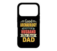 Carcasa para iPhone 17 Pro Good Archaeology Better Husband The Best Dad Fathers Day