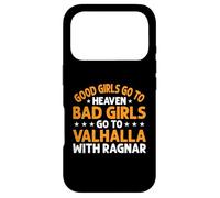 Carcasa para iPhone 17 Pro Good Girls Go To Heaven Bad Girls Go To Valhalla with Ragnar