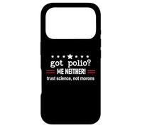 Carcasa para iPhone 17 Pro Got Polio Me Neither Thanks Vaccine Trust Science Not Morons