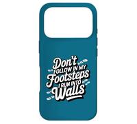 Carcasa para iPhone 17 Pro Gracioso incómodo no sigas mis Pasos Corro hacia Las Paredes
