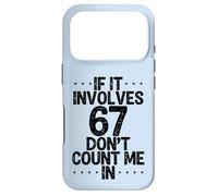 Carcasa para iPhone 17 Pro Gracioso Si Implica 67 No Me Cuentes En Seis Siete Meme