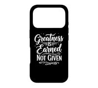 Carcasa para iPhone 17 Pro Greatness is Earned Not Given Motivation Typography
