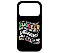 Carcasa para iPhone 17 Pro Groovy si al Principio no Tienes éxito, Intenta Hacer lo Que Dorothy