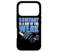 Carcasa para iPhone 17 Pro Gym & Fitness Motivation Quote: Someday Is a Day of The Weak