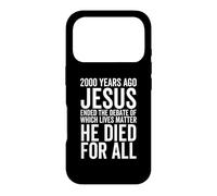 Carcasa para iPhone 17 Pro Hace 2000 años Jesús terminó el Debate sobre qué Vidas importan