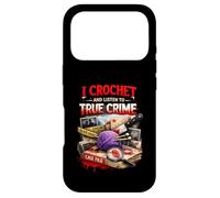 Carcasa para iPhone 17 Pro Hago Ganchillo y escucho True Crime Crocheters Craft Hobby