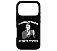 Carcasa para iPhone 17 Pro Hang In There It Gets Peor Funny Diciendo Cita Hombres Mujeres