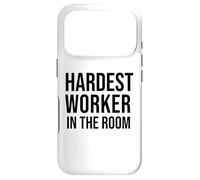 Carcasa para iPhone 17 Pro Hardest Worker in The Room Sign,Hardest Worker Award,Work