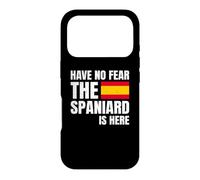 Carcasa para iPhone 17 Pro Have No Fear The Spaniard Is Here Español Española