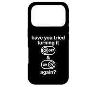 Carcasa para iPhone 17 Pro Have You Tried Turning It Off and On Again Sign Tech Support