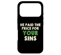 Carcasa para iPhone 17 Pro He Paid The Price for Your Sins Christian Faith Cross