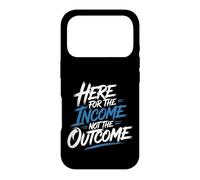 Carcasa para iPhone 17 Pro Here For The Income Not The Outcome Employee Mindset -