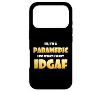 Carcasa para iPhone 17 Pro Hi I'm a Paramedic I do What I Want Idgaf Funny Paramedics