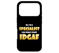 Carcasa para iPhone 17 Pro Hi I'm a Specialist I do What I Want Idgaf Funny Specialists