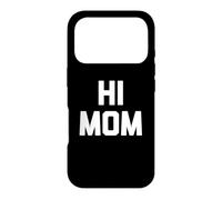 Carcasa para iPhone 17 Pro Hi Mom Camiseta Divertida con Dicho sarcástico Novedad Humor Lindo mamá