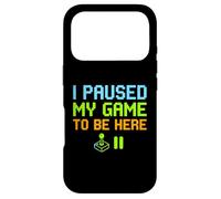 Carcasa para iPhone 17 Pro Hice una Pausa en mi Juego para Estar aquí, Divertido Jugador de Videojuegos Retro