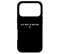 Carcasa para iPhone 17 Pro His Way is Better Cristiano Fe Cruz Jesús Cita Biblia Vida