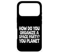 Carcasa para iPhone 17 Pro How Do You Organize A Space Party You Planet |-