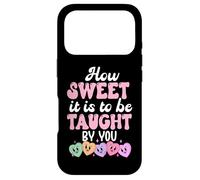 Carcasa para iPhone 17 Pro How Sweet it is to Be Taught by You Teacher Valentine's Love