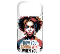 Carcasa para iPhone 17 Pro How You Gonna Win When You Ain't Right Within Empowerment