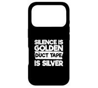 Carcasa para iPhone 17 Pro Humor sarcástico Funny Silence Is Golden Duct Tape Is Silver