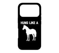 Carcasa para iPhone 17 Pro Hung Like A Horse - Camiseta Divertida para Hombre