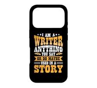 Carcasa para iPhone 17 Pro I Am A Writer Anything You Say Or Do Maybe Used In A Story