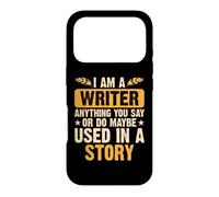 Carcasa para iPhone 17 Pro I Am A Writer Anything You Say Or Do Maybe Used In A Story