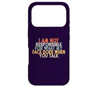 Carcasa para iPhone 17 Pro I Am Not Responsible for What My Face Does When You Talk
