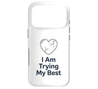 Carcasa para iPhone 17 Pro I Am Trying My Best T-Shirt | Apoyo Positivo para la Salud Mental