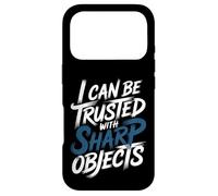 Carcasa para iPhone 17 Pro I Can Be Trusted with Sharp Objects Sarcastic Trust -