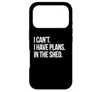 Carcasa para iPhone 17 Pro I Can't I Have Plans In The Shed Funny Toolshed Workshop Juego de Palabras