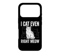 Carcasa para iPhone 17 Pro I Cat Even Right Meow - Lindo Gatito Amante Gatito Divertido Meme Gato