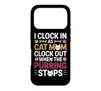 Carcasa para iPhone 17 Pro I Clock IN AS Cat MOM Clock out When The PURRING Stops