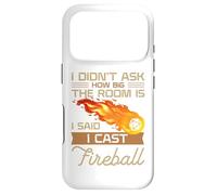 Carcasa para iPhone 17 Pro I Didn'T Ask How Big The Room Is Said I Cast Fireball