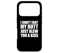 Carcasa para iPhone 17 Pro I Didn'T Fart My Butt Blew You A Kiss