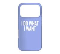 Carcasa para iPhone 17 Pro I Do What I Want Funny Saying