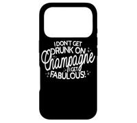 Carcasa para iPhone 17 Pro I Don't Get Drunk On Champagne I Get Fabulous Champán