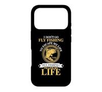 Carcasa para iPhone 17 Pro I Don't Go Fly Fishing To Escape My Life Fisher Fisherman