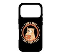 Carcasa para iPhone 17 Pro I Don't Know I Just Work Here