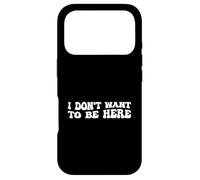 Carcasa para iPhone 17 Pro I Dont Want To Be Here