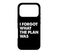 Carcasa para iPhone 17 Pro I Forgot What The Plan Was