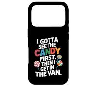 Carcasa para iPhone 17 Pro I Gotta See The Candy First Then I Get In The Van Funny