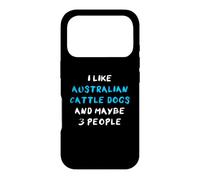 Carcasa para iPhone 17 Pro I Like Australian Cattle Dogs and Maybe Three People